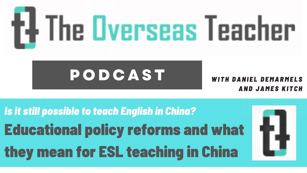 TOT Podcast: ESL Teaching Regulations China - What does this mean for ESL teaching in China?