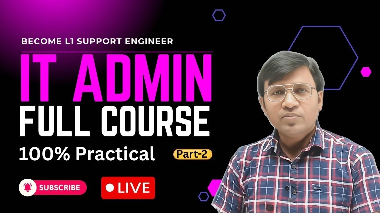 IT Admin Full Course 2026 &ndash; Part 2 | 100% Practical | L1 Support Engineer Entry-Level Job  ICNT Gyan