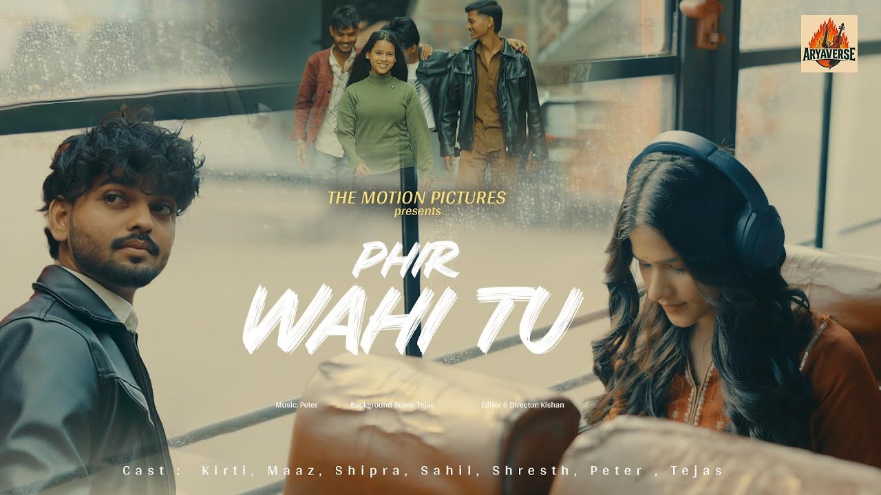 Phir whi tu || ARYAVERSE OFFICIAL(Audio) || PETER || TEJAS || ABHAY