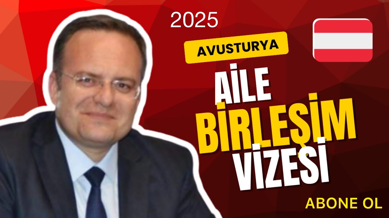 Avusturya Aile Birleşimi Vizesi 2025 | Güncel Evraklar ve Başvuru Süreci