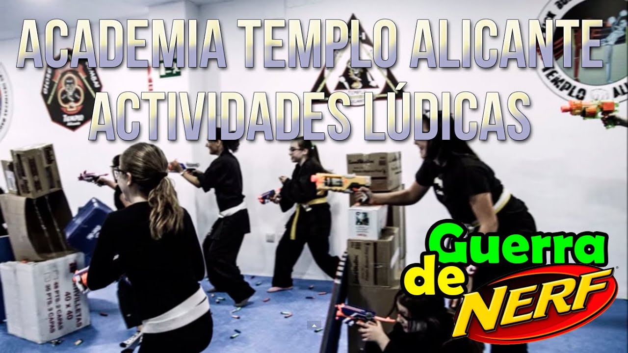 ACADEMIA TEMPLO ALICANTE | ACTIVIDADES LÚDICAS | BATALLA NERF