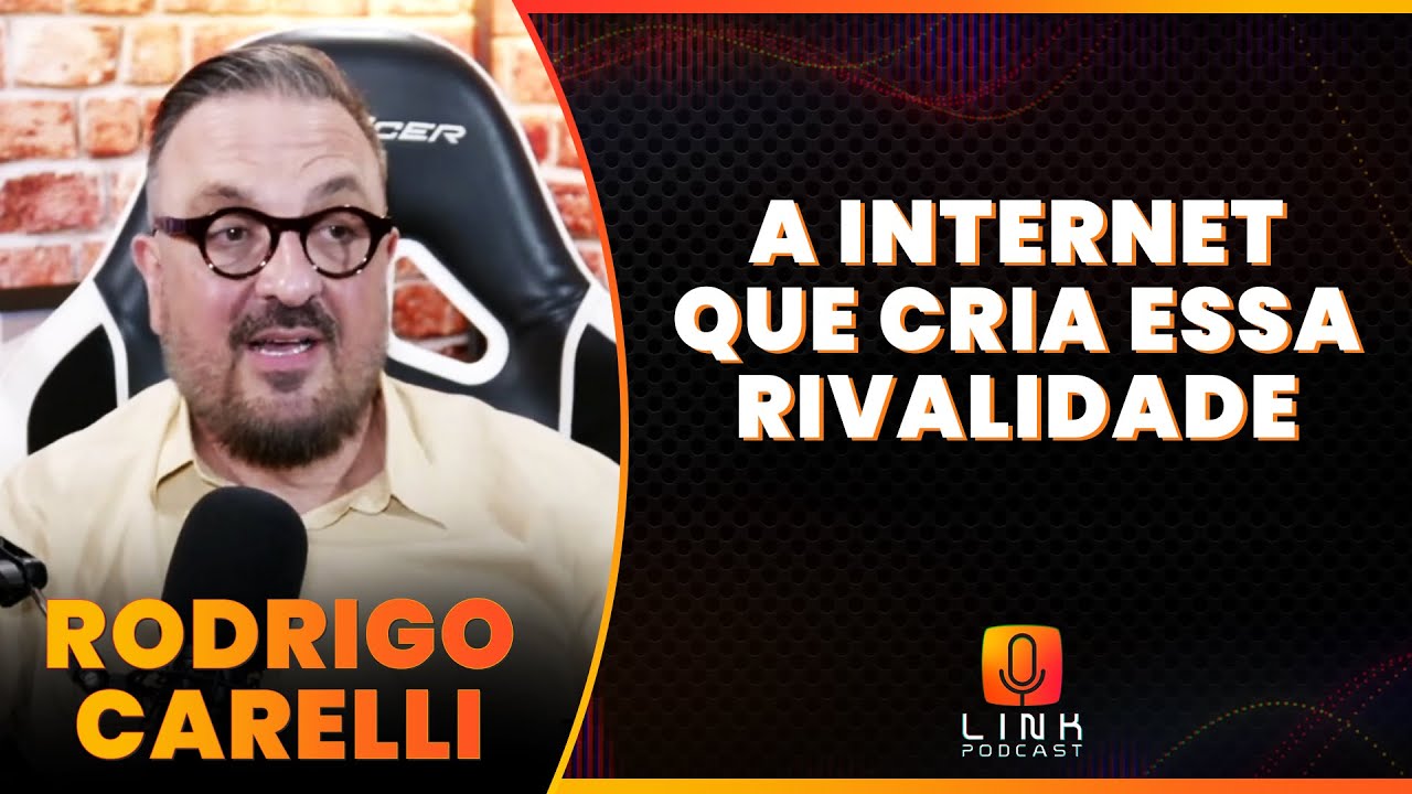 CARELLI FALA DA RIVALIDADE ENTRE ELE E BONINHO | CORTES LINK PODCAST