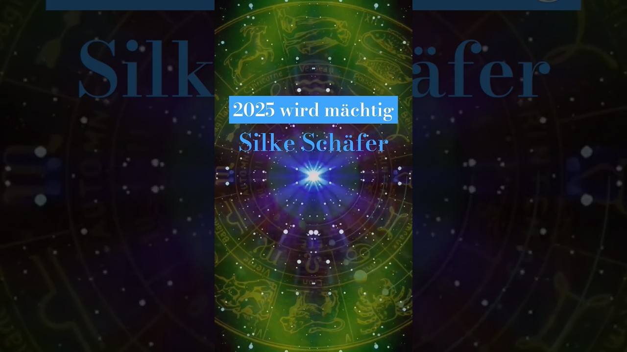 2025 wird m&auml;chtig - Silke Sch&auml;fer #astrologie #silkesch&auml;fer #liebe