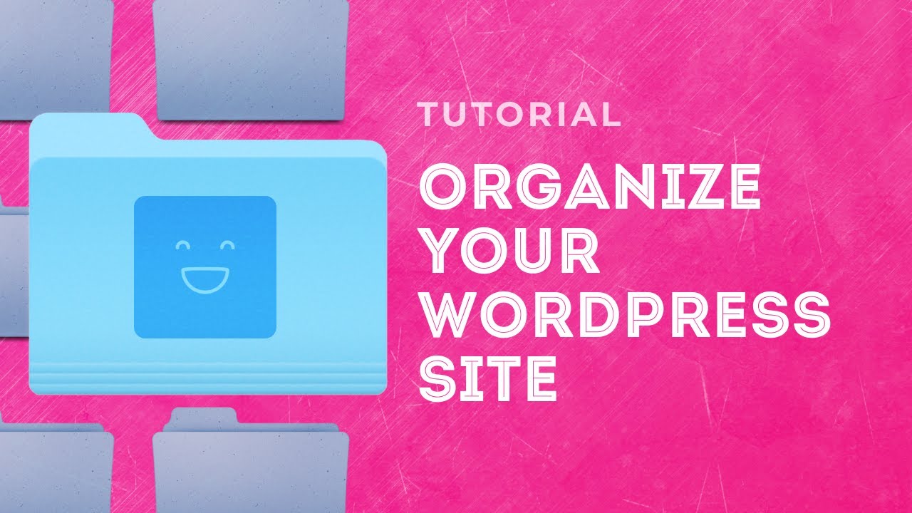 Organize Your WP Site with Happy Files