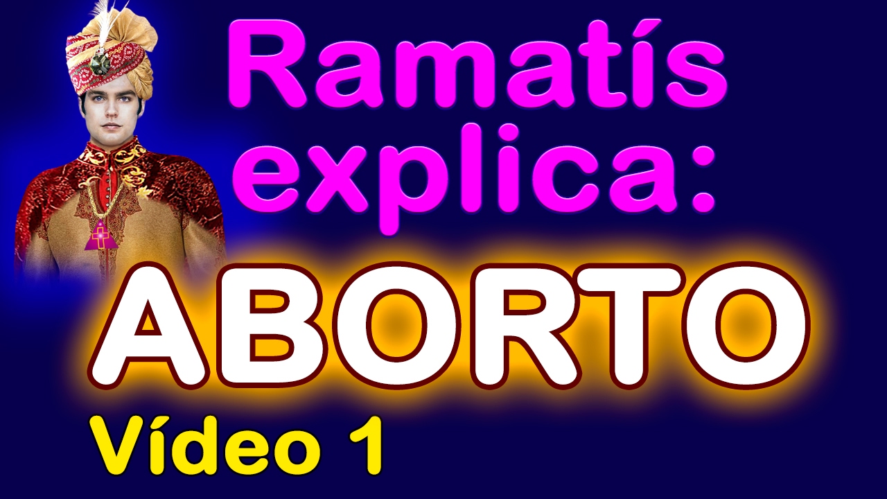 ABORTO, por Ramat&iacute;s - v&iacute;deo 1