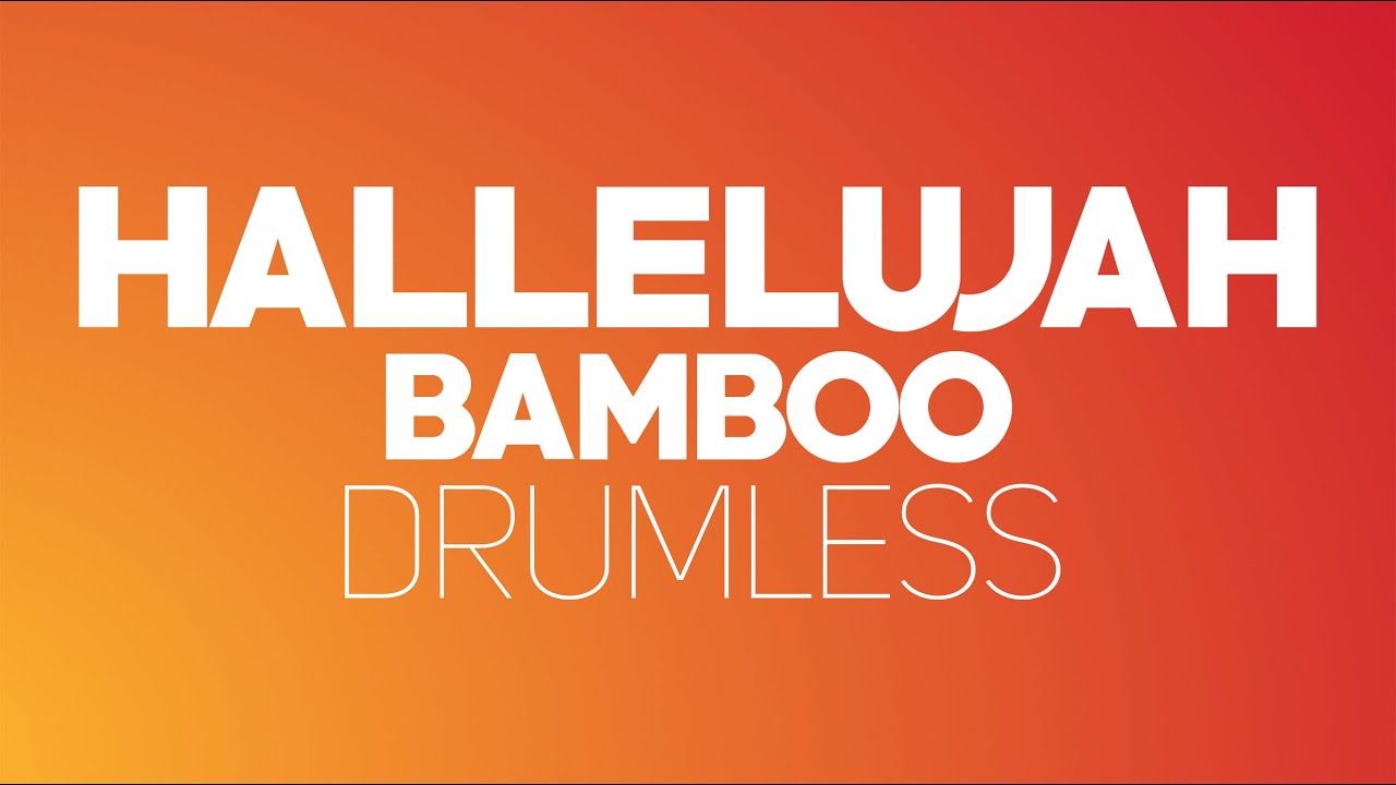 Hallelujah - Bamboo (Drumless)