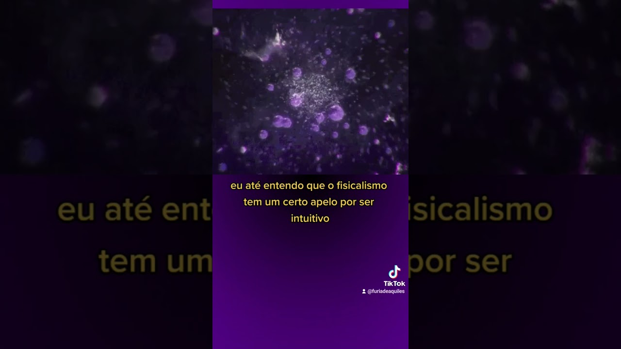 O que &eacute; Fisicalismo? [Filosofia, Metaf&iacute;sica]