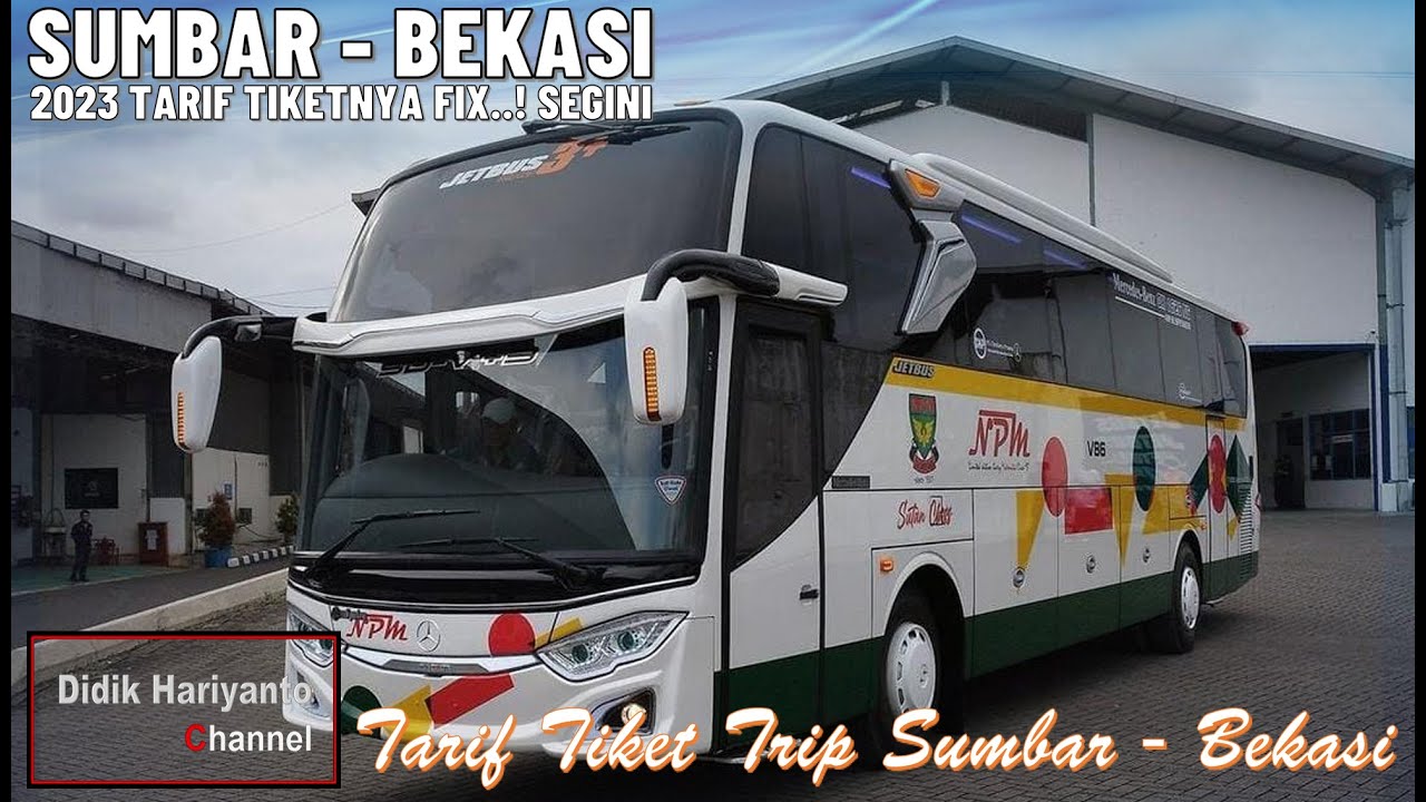 Tiket Bus NPM Sumbar - Bekasi 2023 Fix!... Segini