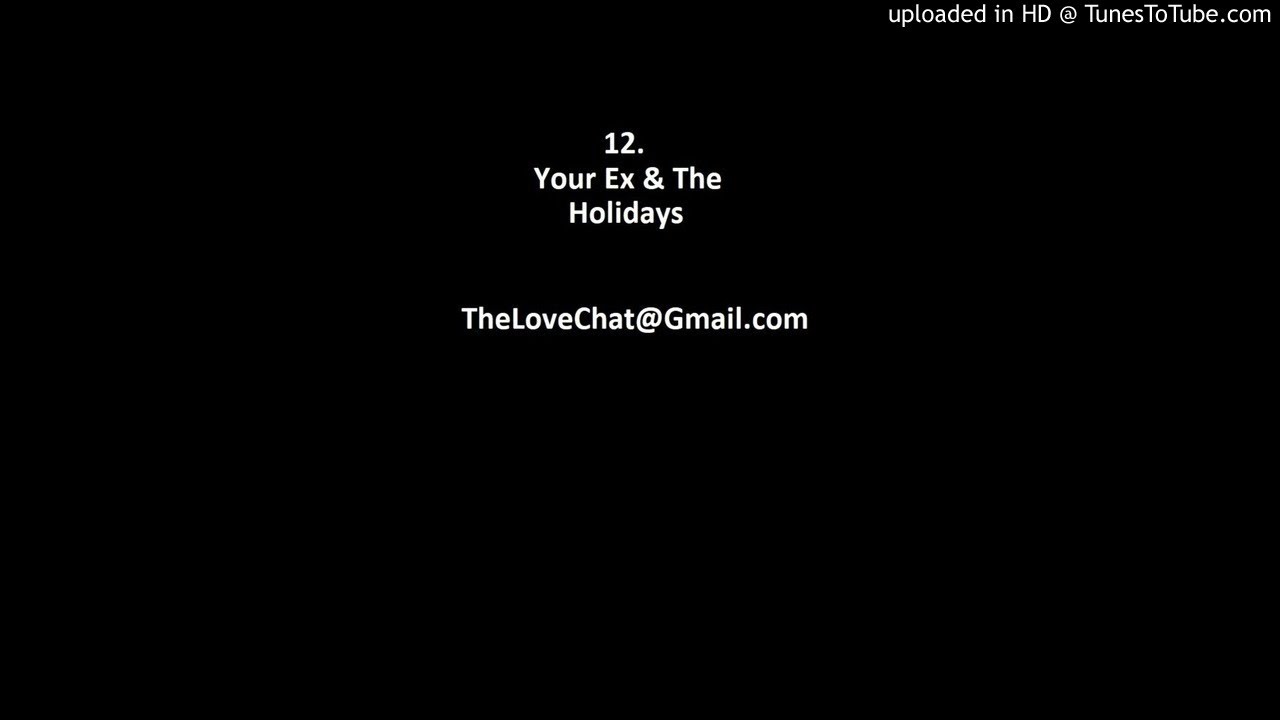 12. Your Ex & The Holidays