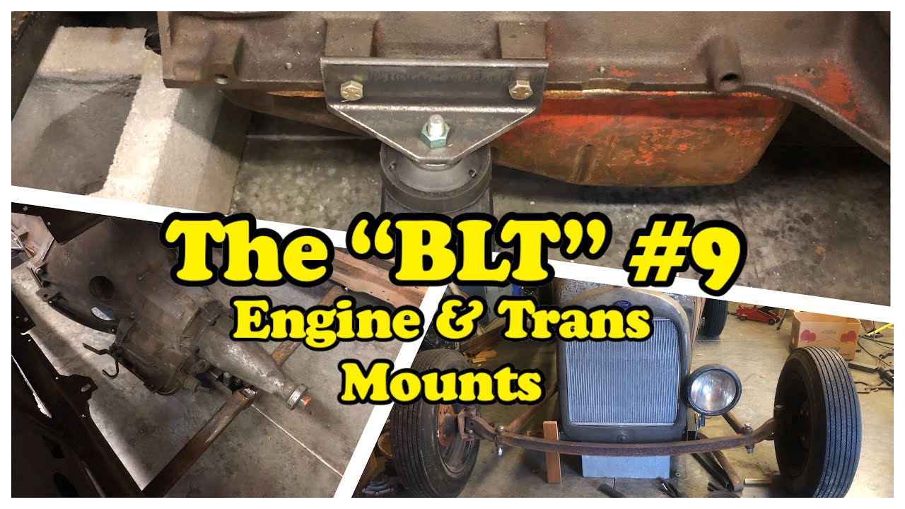 The “BLT” #9 Engine & Trans Mounts