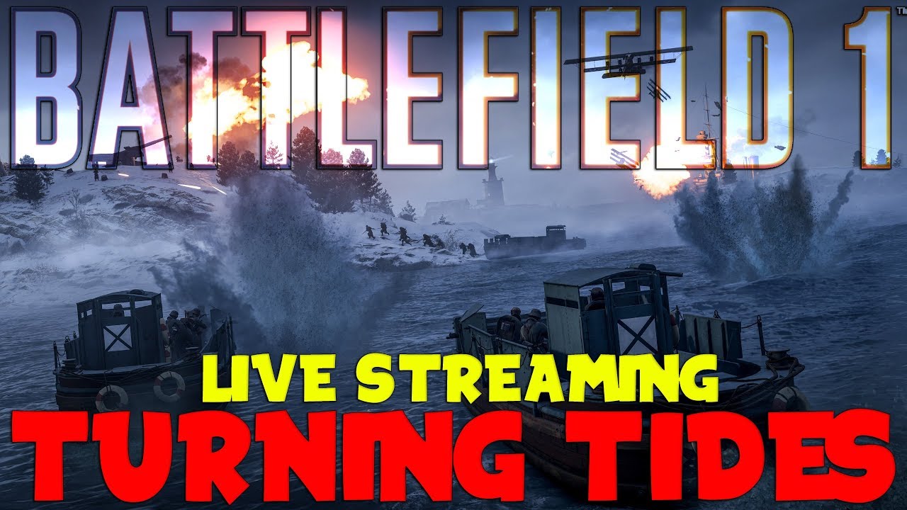 Battlefield 1 - TURNING TIDES - ANTEPRIMA DLC - Live Streaming ITA