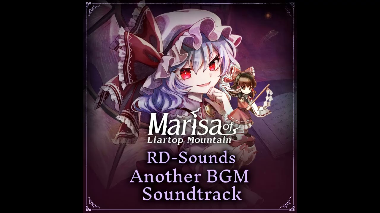 【Touhou】Marisa of Liartop Mountain Another BGM OST - A Song About The Time I Was Cheered Up