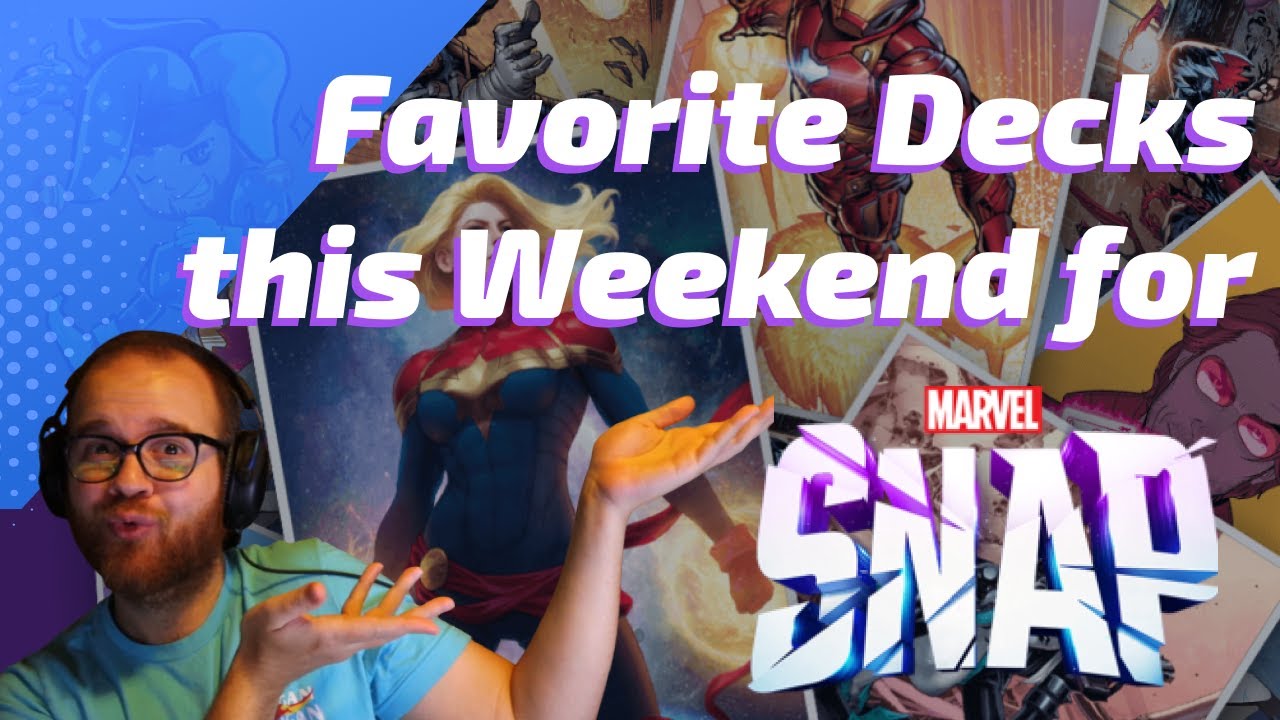 What decks to play in Marvel SNAP this weekend - Friday Favorites