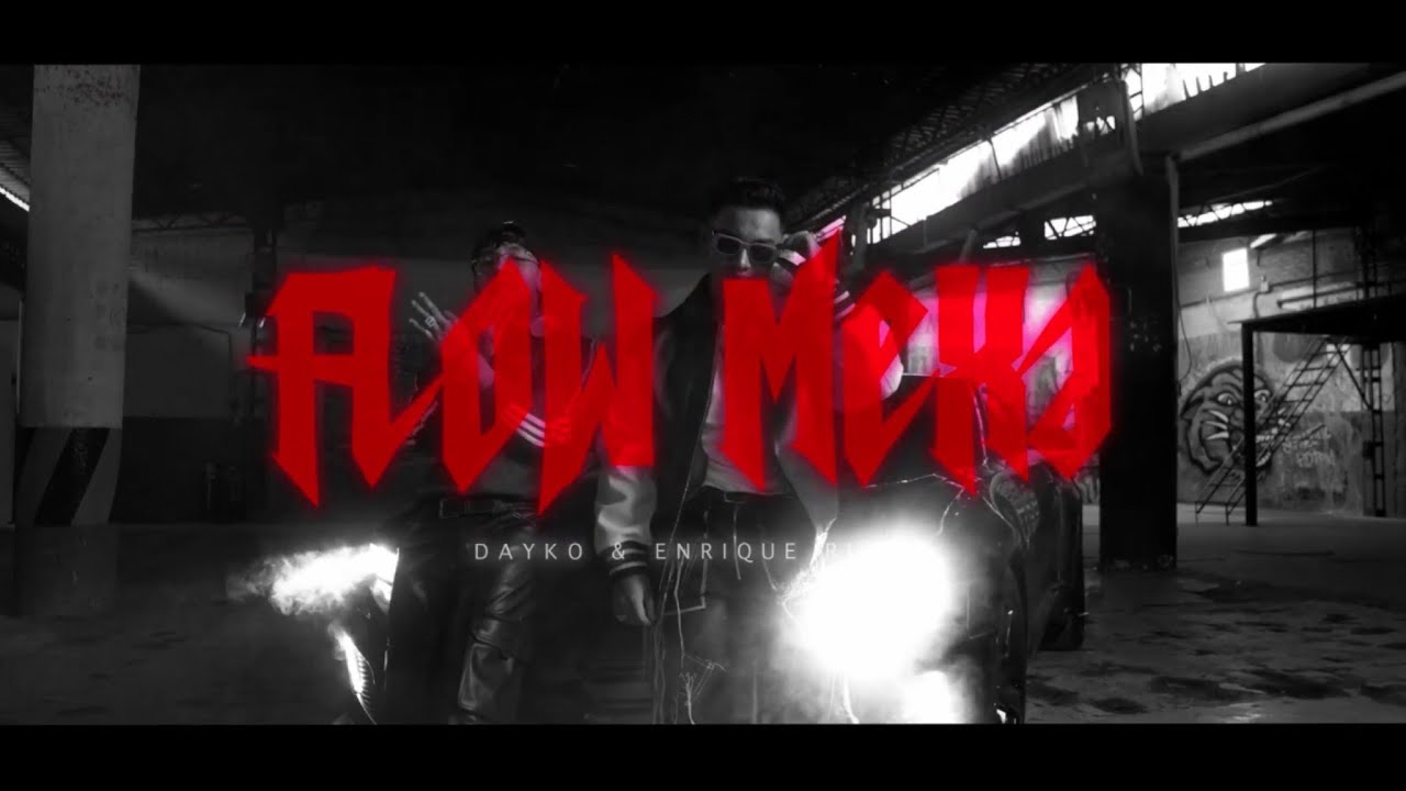 FLOW MEXA - DAYKO & ENRIQUE RIOS (VIDEO OFICIAL)