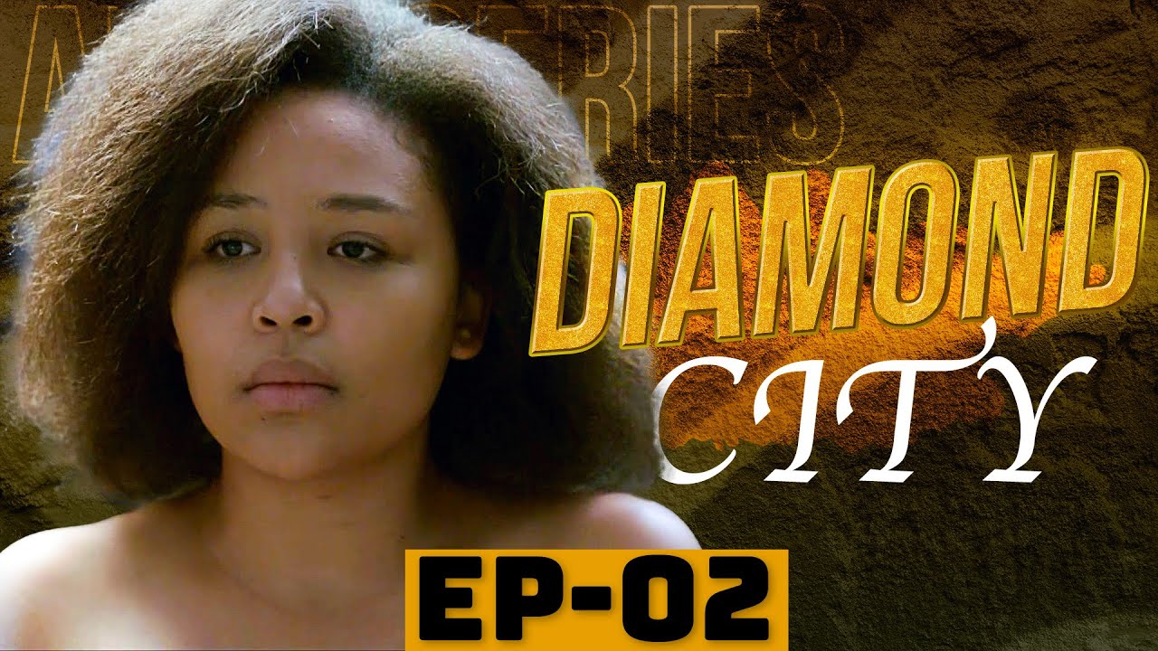 Série Sud-Africaine  | DIAMOND CITY  |  EPISODE 02 - S1