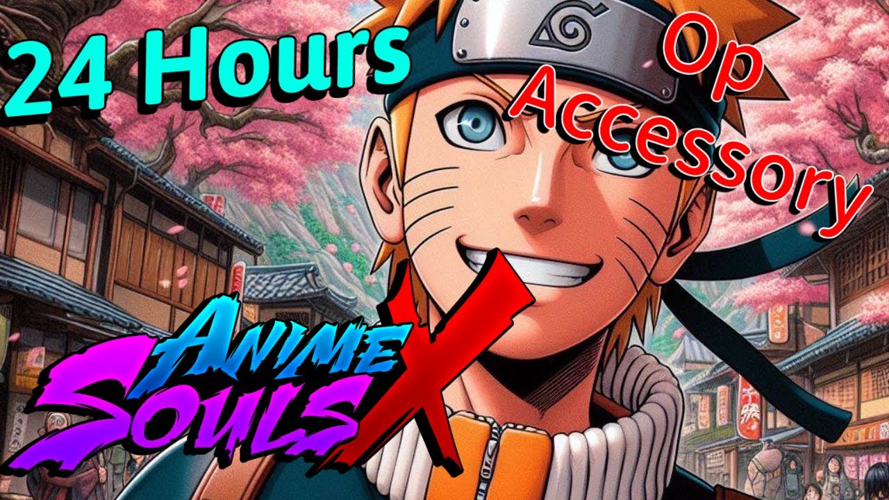 Grinding 24 Hours in Update 21 Anime Souls X