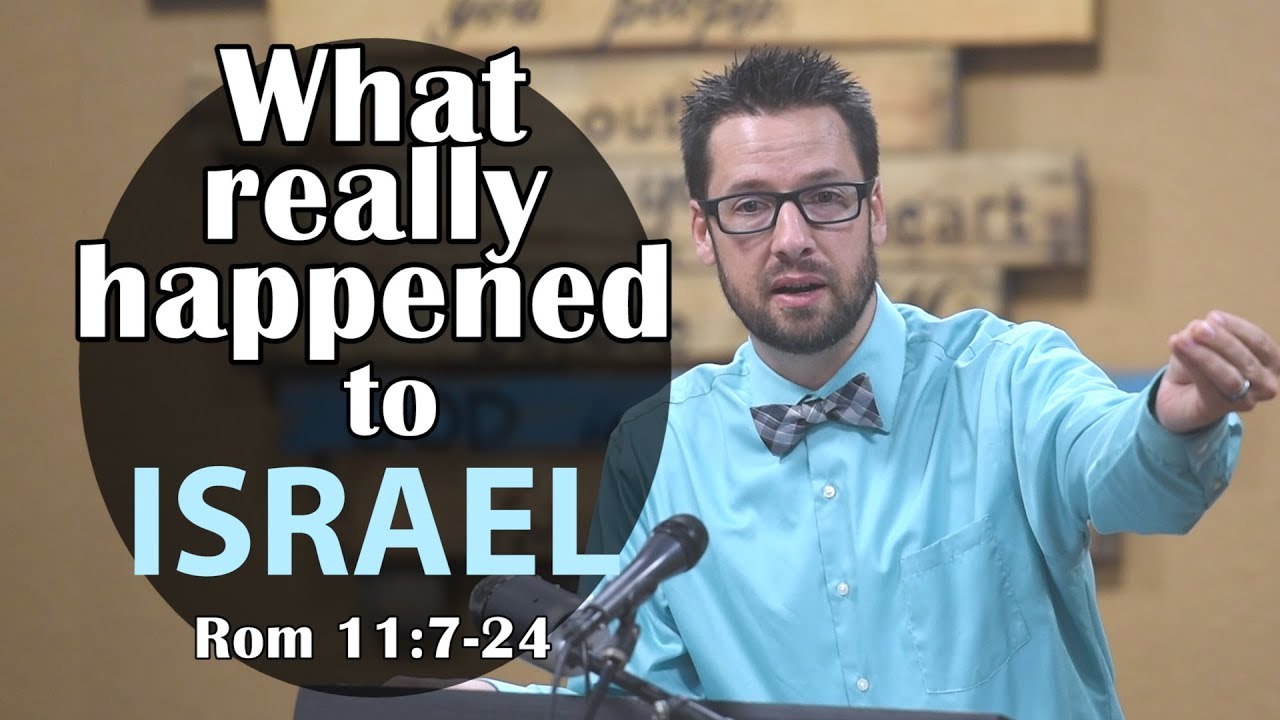 What Is God's Plan for ISRAEL: Romans 11:7-24