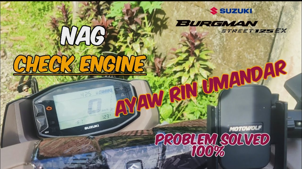 BURGMAN STREET/BMEX ayaw umandar at nag check engine. 