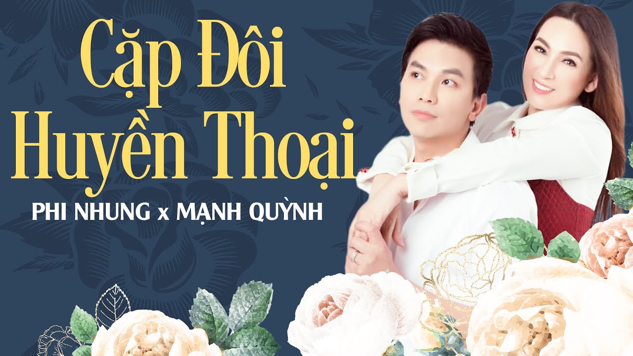CẶP ĐÔI BOLERO HUYỀN THOẠI PHI NHUNG & MẠNH QUỲNH - LK Mười năm yêu em, Mười năm tình cũ