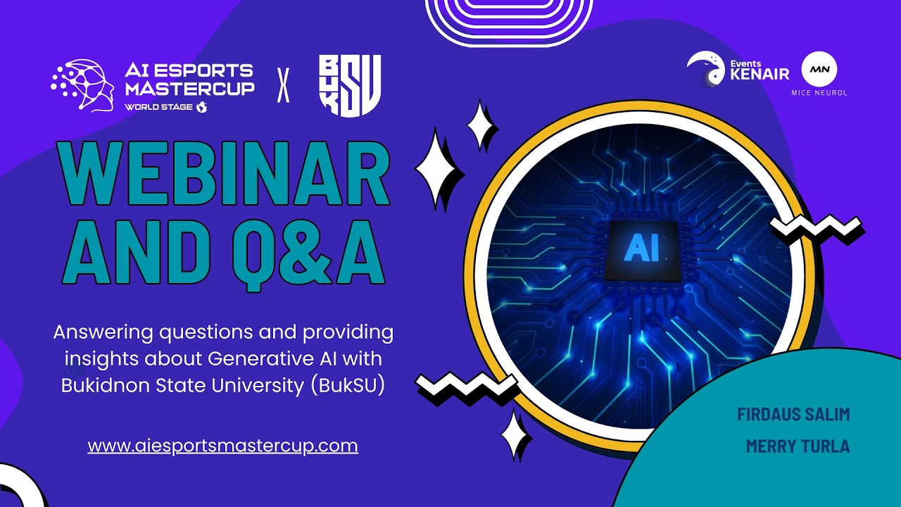 AI Esports Mastercup: Gen AI Webinar and Q&A with Bukidnon State University (BukSU)