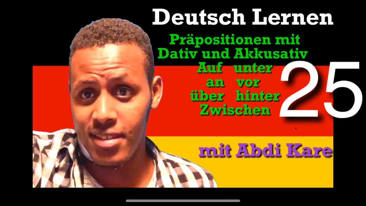 Barashada Luuqada JARMALKA lesson 25 ( Präpositionen mit Dativ Oder AKKUSATIV) Auf, an, über, hinter