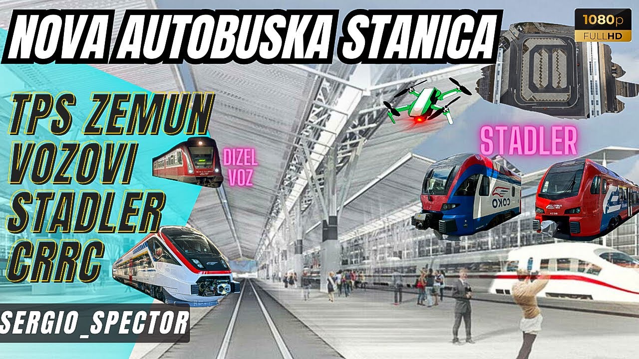 Novi objekti na Glavnoj autobuskoj stanici, Brzi kineski voz CRRC, Stadler vozovi u Zemunu #beograd
