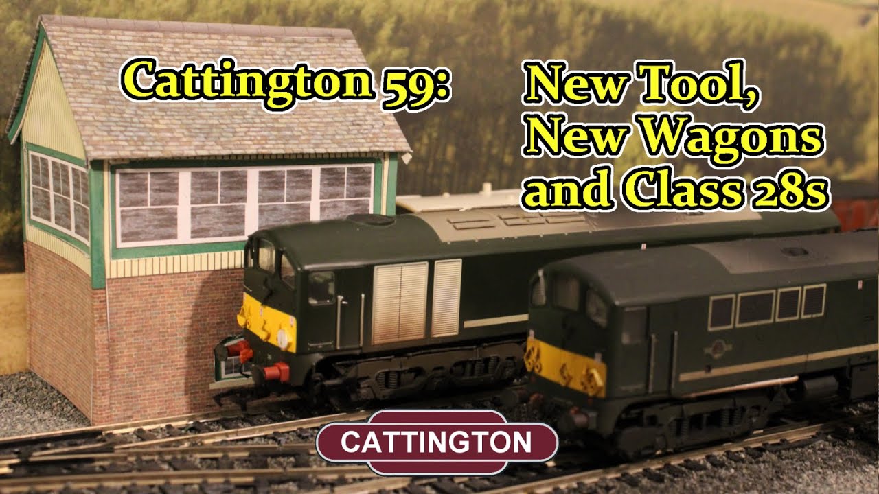 Cattington 59: New Tool, New Wagons and Class 28s