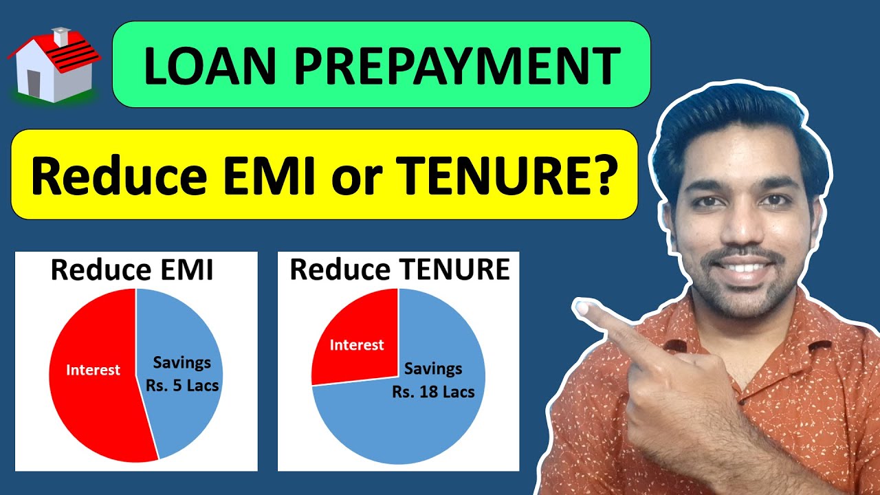 Home Loan Prepayment Reduce EMI or Tenure? Calculation Method EXPLAINED