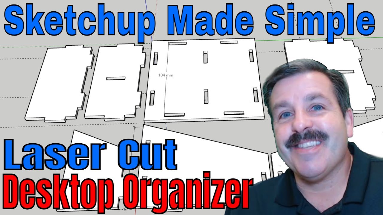 Create a Laser Cut Organizer with Sketchup - Beginner Friendly
