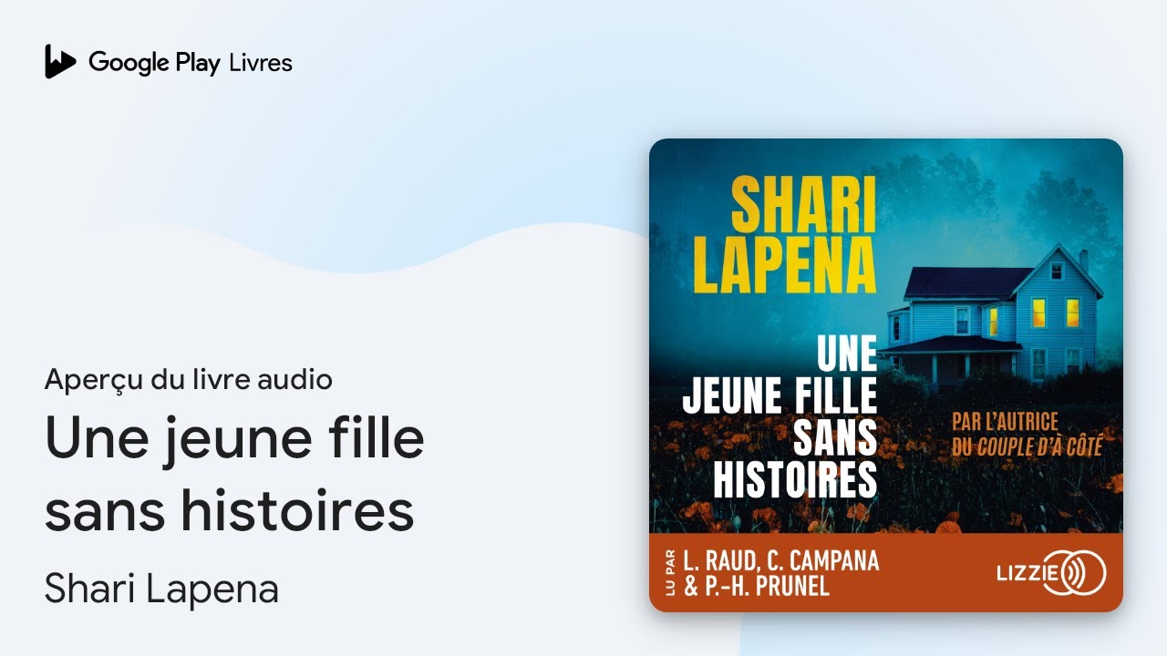 Une jeune fille sans histoires de Shari Lapena · Extrait du livre audio