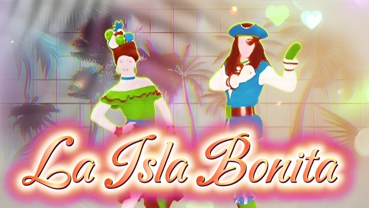La Isla Bonita by Madonna - Just Dance 2024 Edition Fanmade Mashup