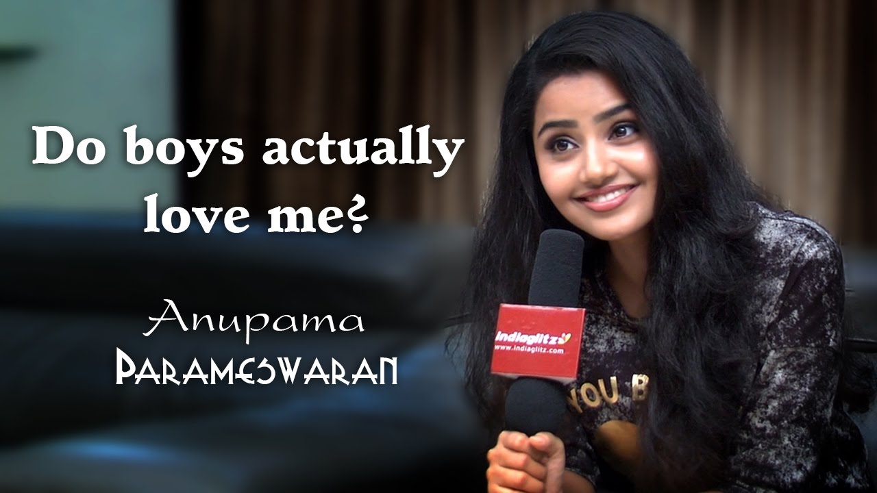 Do boys actually love me? :  Anupama Parameswaran || Premam girl interview || Vunnadhi Okate Zindagi
