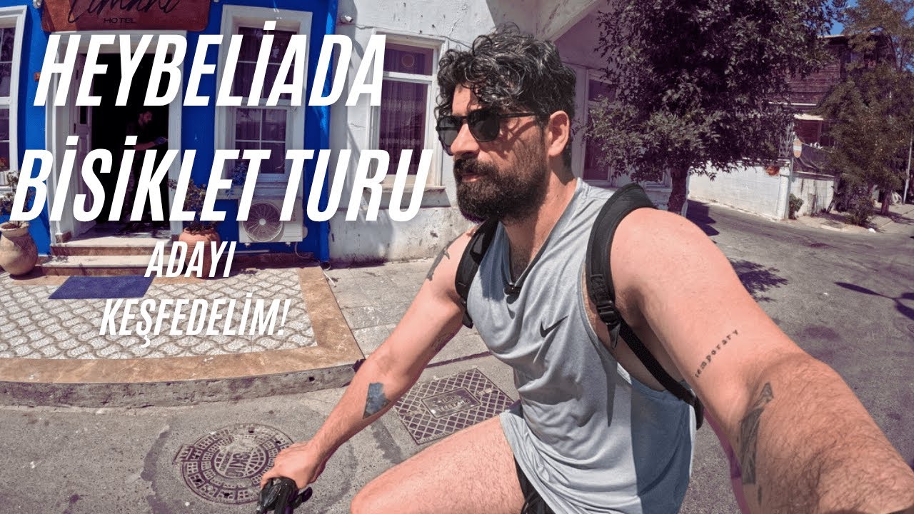 Bir Günde Heybeliada: Bisikletle Ada Turu ve Görülmesi Gereken Her Yer!