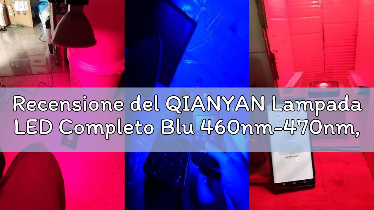 Recensione del QIANYAN Lampada LED Completo Blu 460nm-470nm, Fotostimulazione per Piante, Crescita R