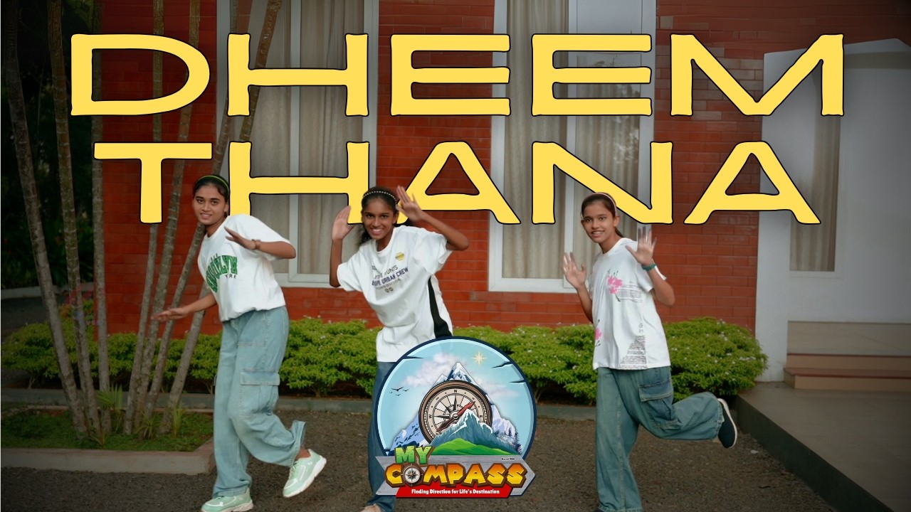 DHEEM THANA OFFICIAL VIDEO | ACTION SONG| MY COMPASS | EXCEL VBS 2025 #excelvbs #mycompass #2025vbs