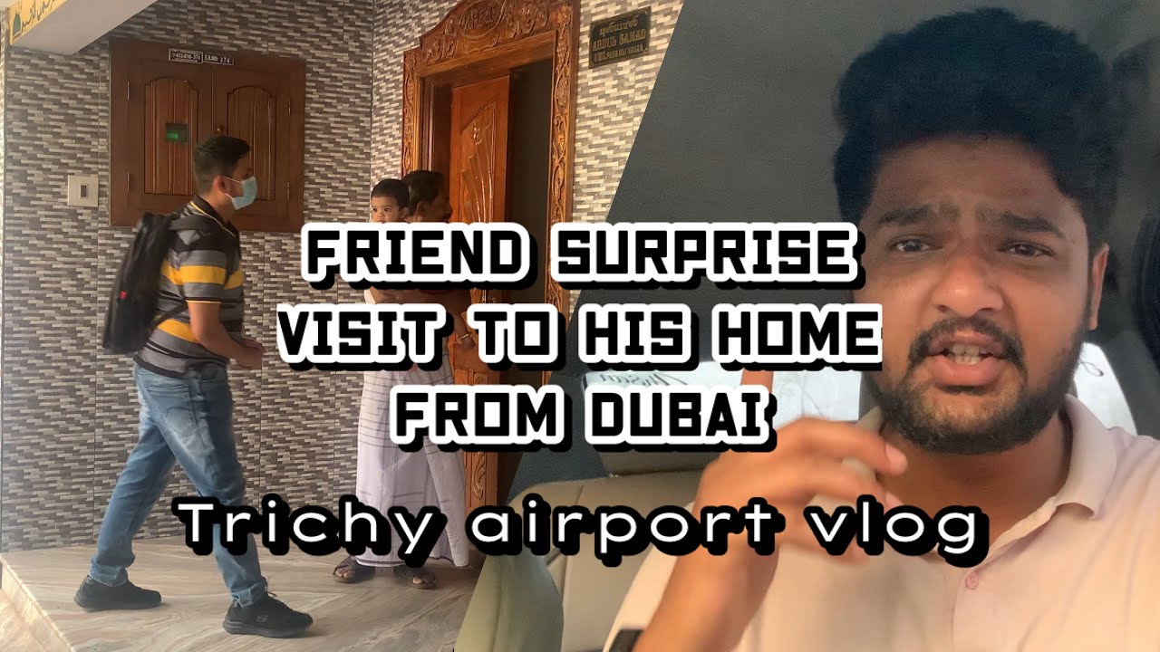 Trichy Airport vlog - Friend’s surprise visit to his home