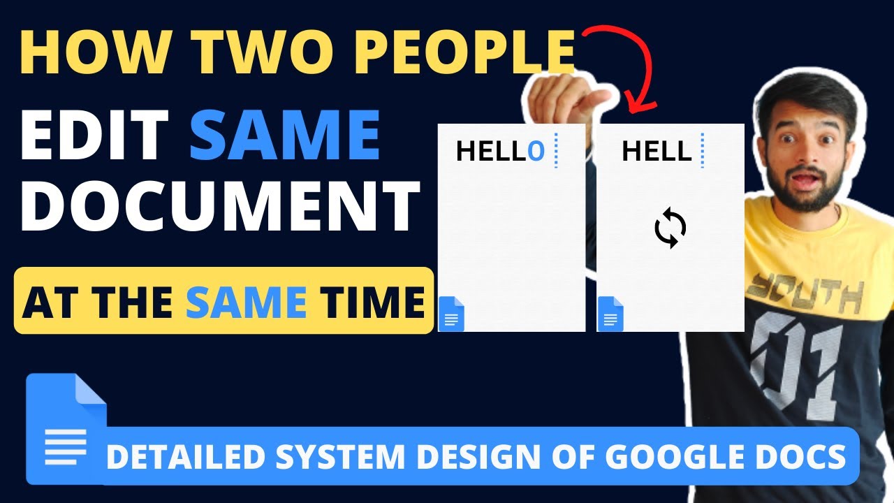 COMPLETE SYSTEM DESIGN OF GOOGLE DOCS [2022 LATEST] - Concurrent editing, Version history & More 🔥