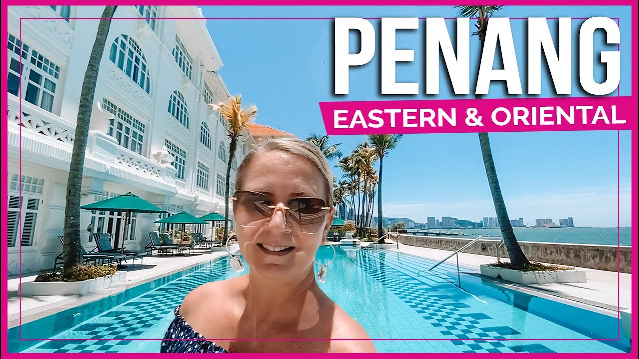 Penang | Eastern & Oriental Hotel Heritage Wing 4-Day Stay