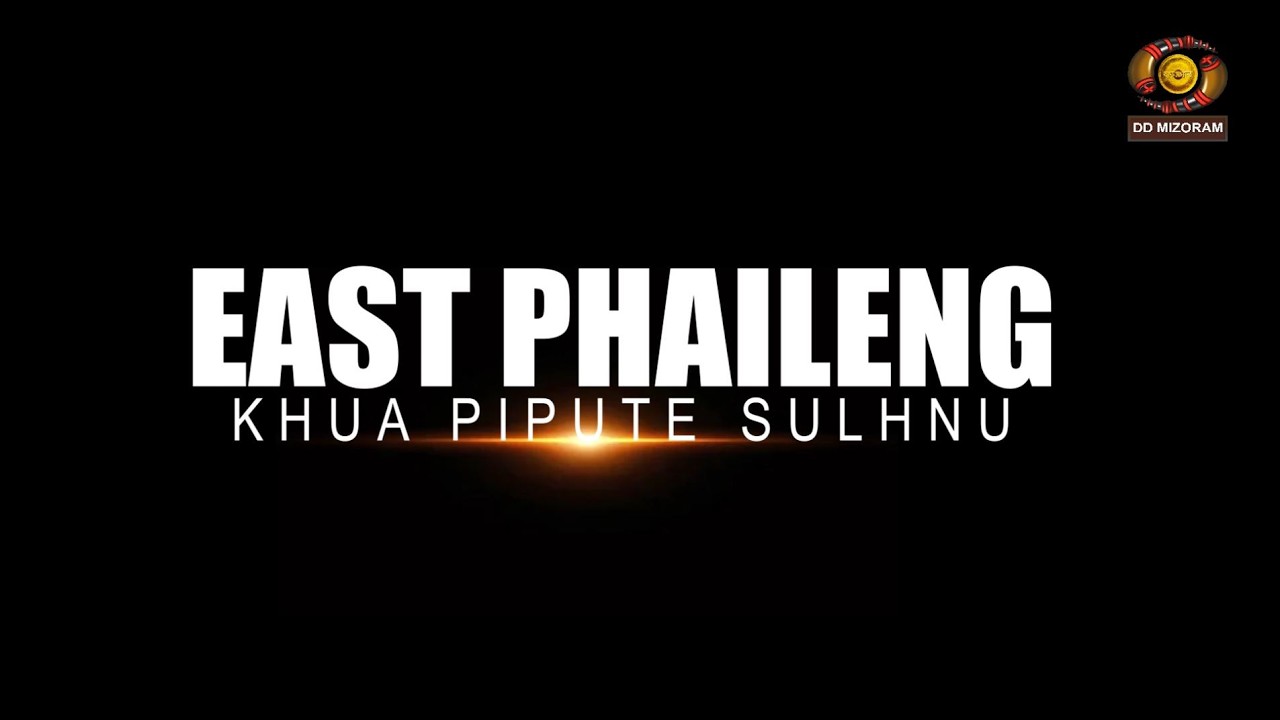 Hnam Rolhu - East phaileng Khua pipute sulhnu