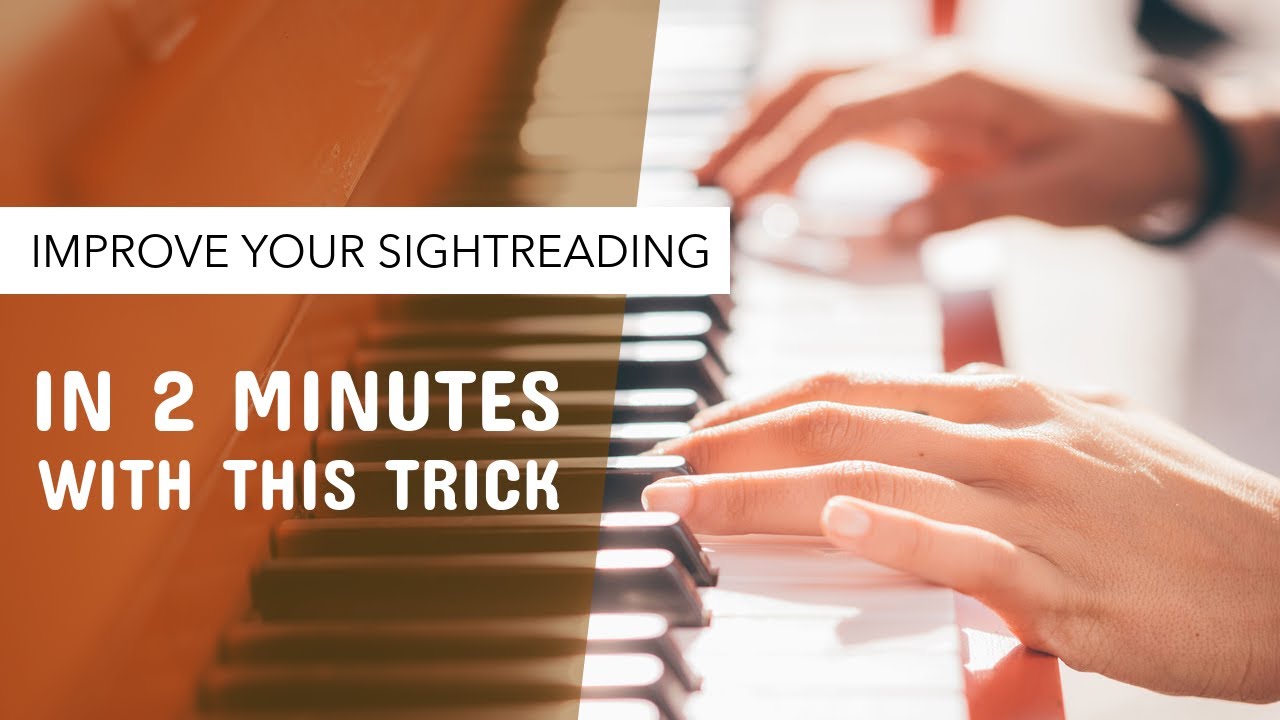 Improve Your Piano Sightreading Instantly with this One Trick