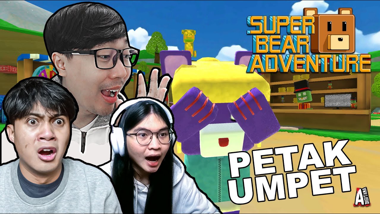 SAATNYA KITA PETAK UMPET BARENG GUYS! | SUPER BEAR ADVENTURE
