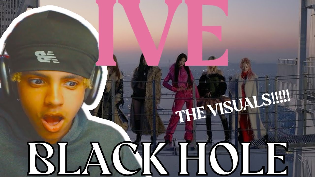 IVE 아이브 'BLACKHOLE' MV | REACTION