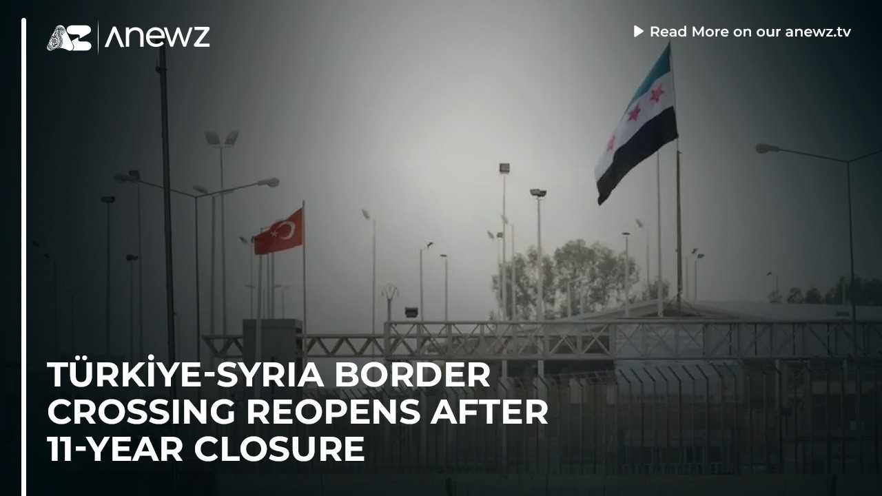 T&uuml;rkiye-Syria border crossing reopens after 11-year closure