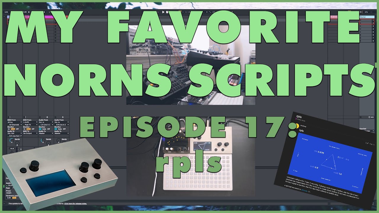 My Favorite Norns Scripts Episode 17: rpls