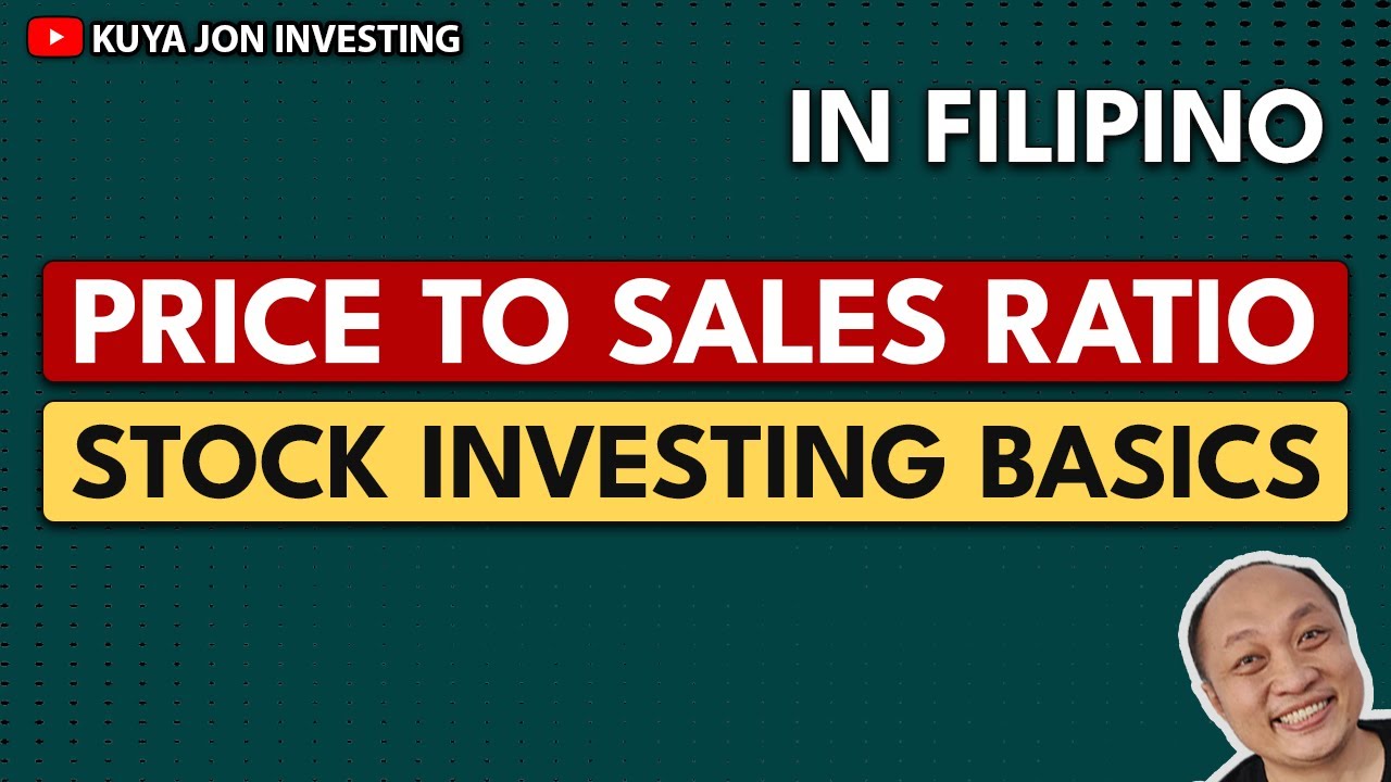 Price to Sales Ratio Explained in Filipino - Stock Investing Basics
