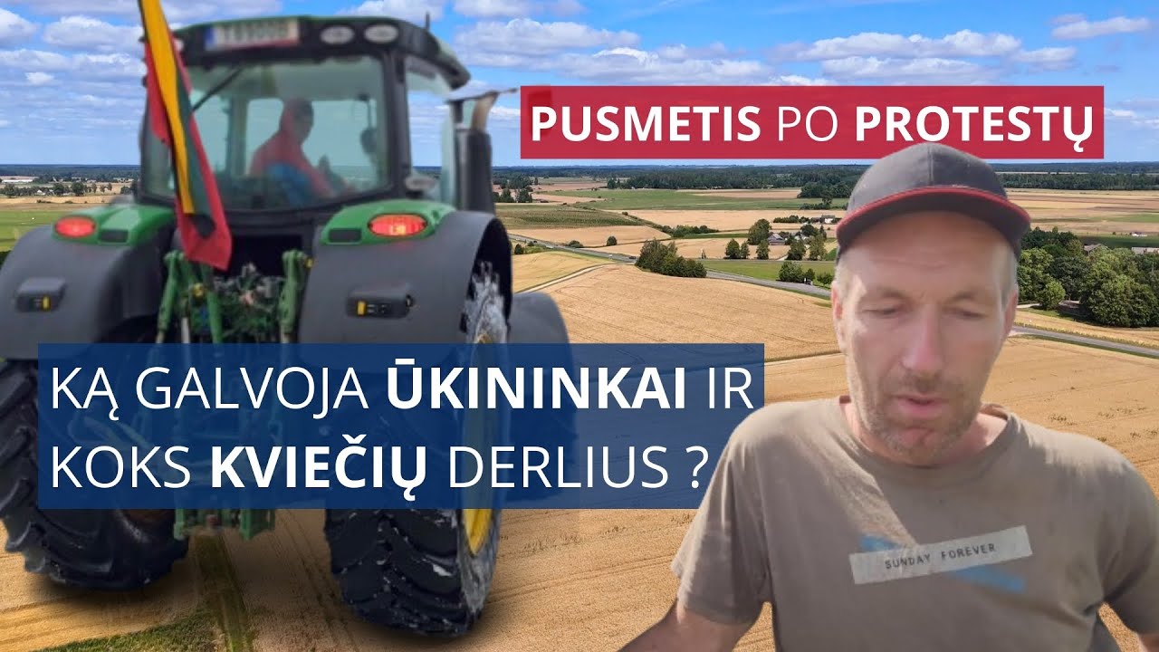 Pusmetis po protestų: ką apie tai galvoja ūkininkai ir koks kviečių derlius? (VIDEO)