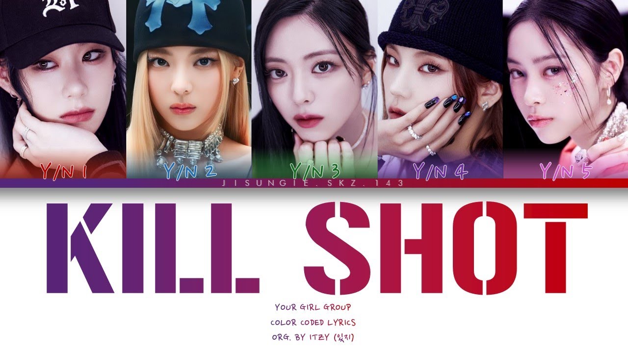 Your girl group - Kill Shot (5 members) Color Coded Lyrics