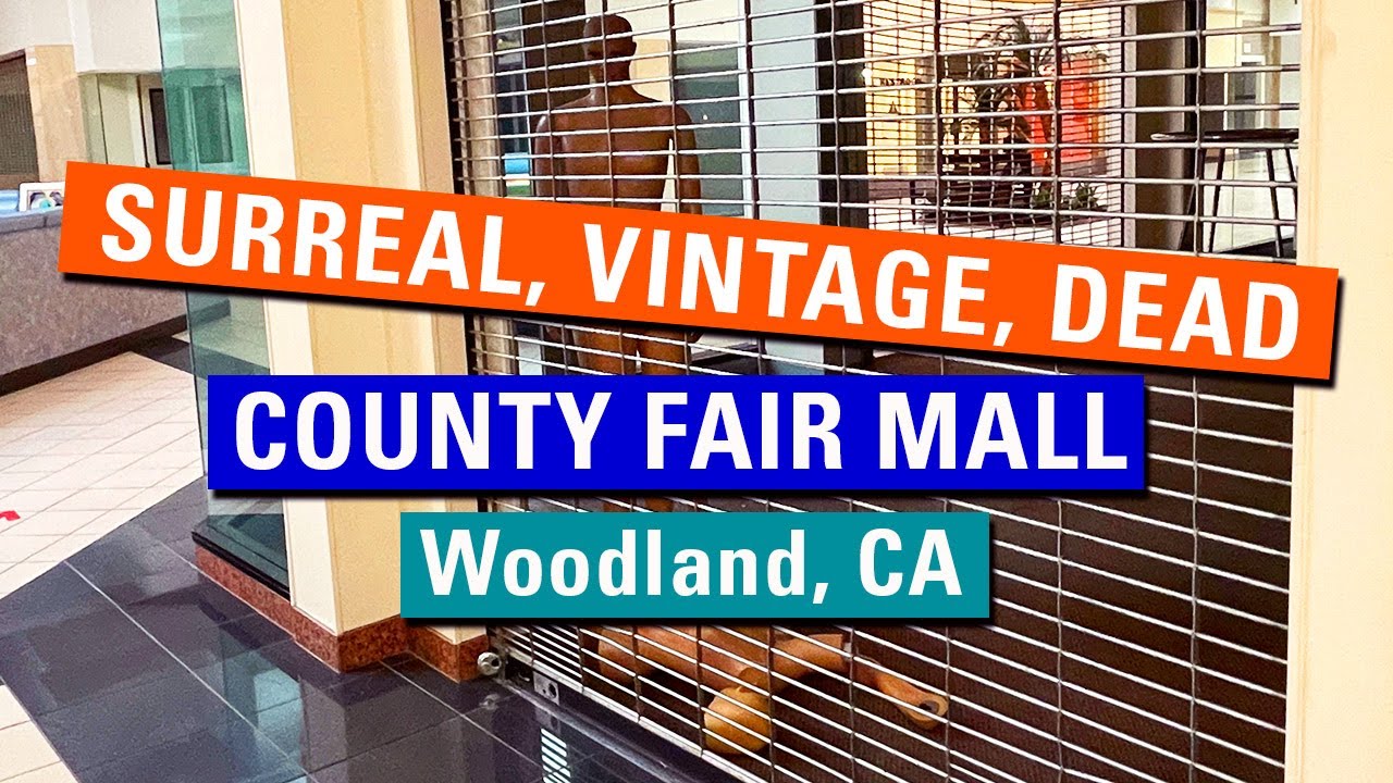 Surreal, Vintage, Dead: County Fair Mall, Woodland, CA