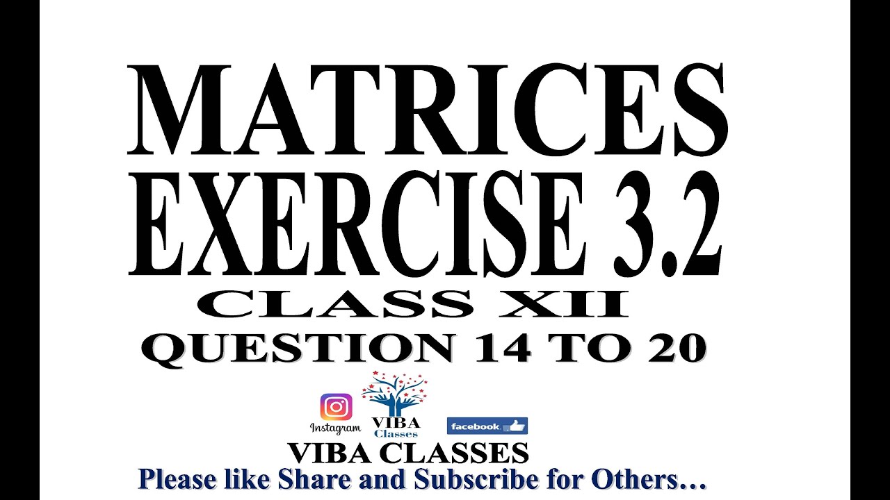 MATRICES EXERCISE 3.2 CLASS XII QUESTION 14 TO 20 SOLUTIONS CBSE NCERT