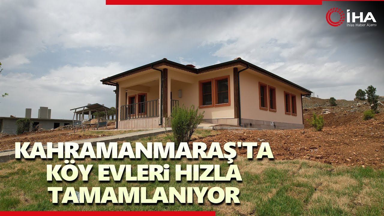 Kahramanmaraş’ta Köy Evleri Hızla Tamamlanıyor